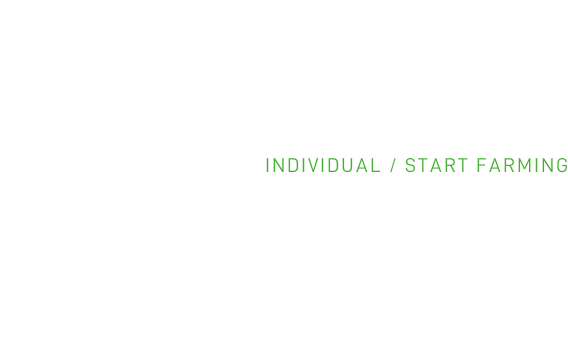 個人向け これから農業を始めたい方 INDIVIDUAL / START FARMING